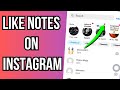 How To Like Notes On Instagram