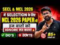 SECL MCL 2026 Selection Reality Check | NCL 2026 paper | do and don'ts | 85+ Target set #secl