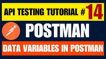 Postman API Testing Tutorial #14 | Data Variables in Postman