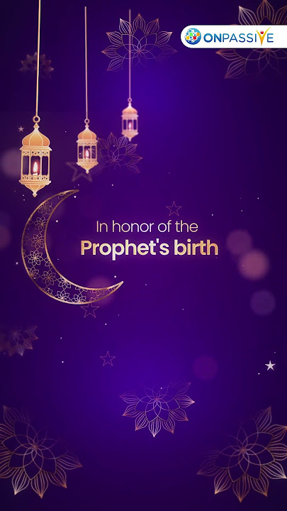 Honoring Mawlid al-Nabi with ONPASSIVE!
