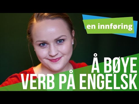 Hvordan bøye verb på engelsk? | Lær om de mest vanlige verbtidene på engelsk