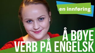 Hvordan Bøye Verb På Engelsk? Lær Om De Mest Vanlige Verbtidene På Engelsk
