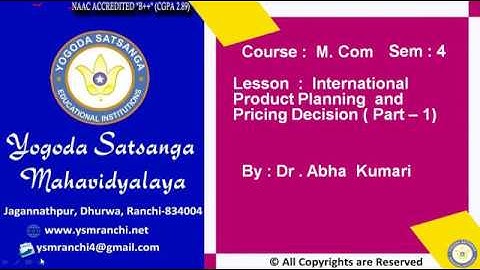 Lecture 04 | MCOM Sem-IV | International product planning and pricing By Dr. Abha Kumari | YSM