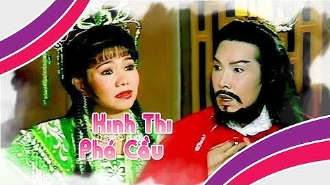 Điệu hồ quảng | KINH THI và PHÁ CẦU (Vũ Linh, Ngọc Huyền, Tú Sương) ĐHQ | Cải Lương Tôi Yêu