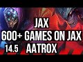Jax vs aatrox top  600 games  kr challenger  145