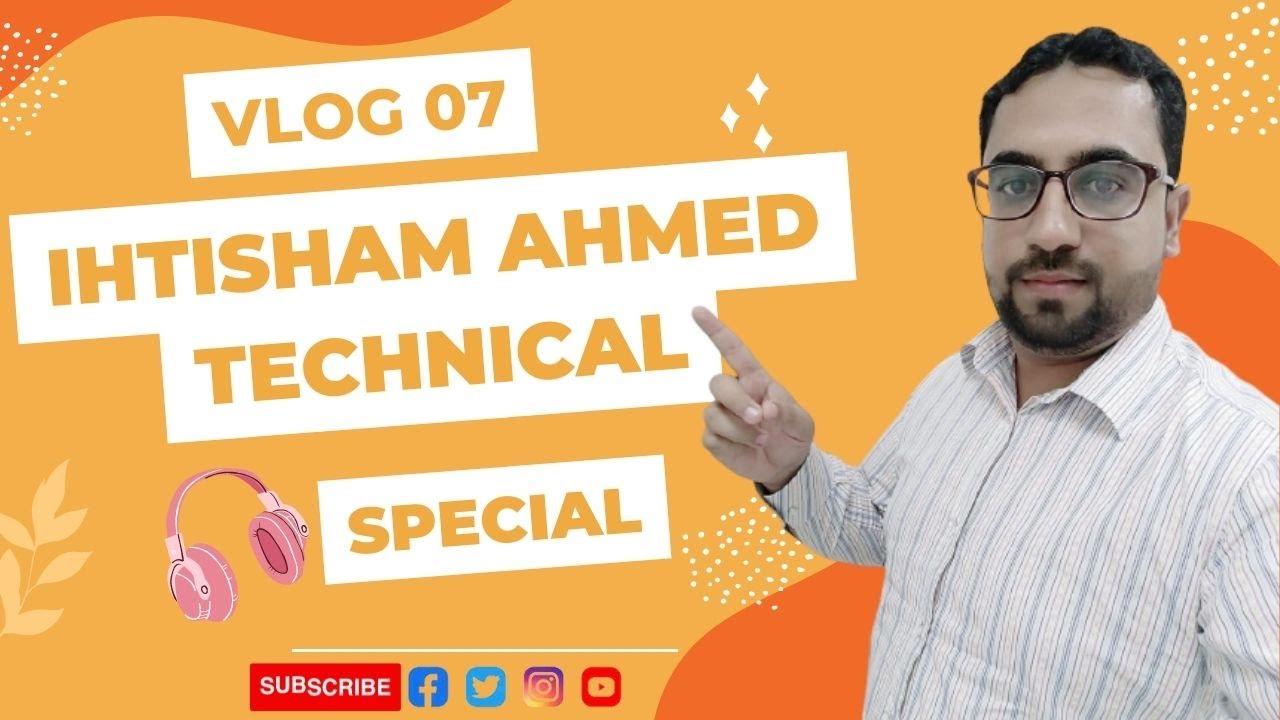 MY 7TH VLOG ❤|| MY 7TH VLOG VIDEO ON YOUTUBE || IHTISHAMAHMEDTECHNICAL VLOG