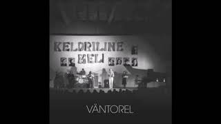 Video thumbnail of "Väntorel Sa Tulid Tuppa"