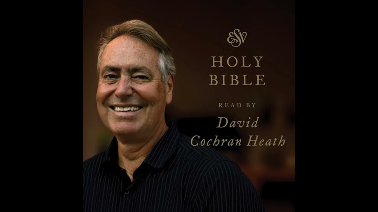 ESV Audio Bible, Read by David Cochran Heath Audiobook by Crossway Books