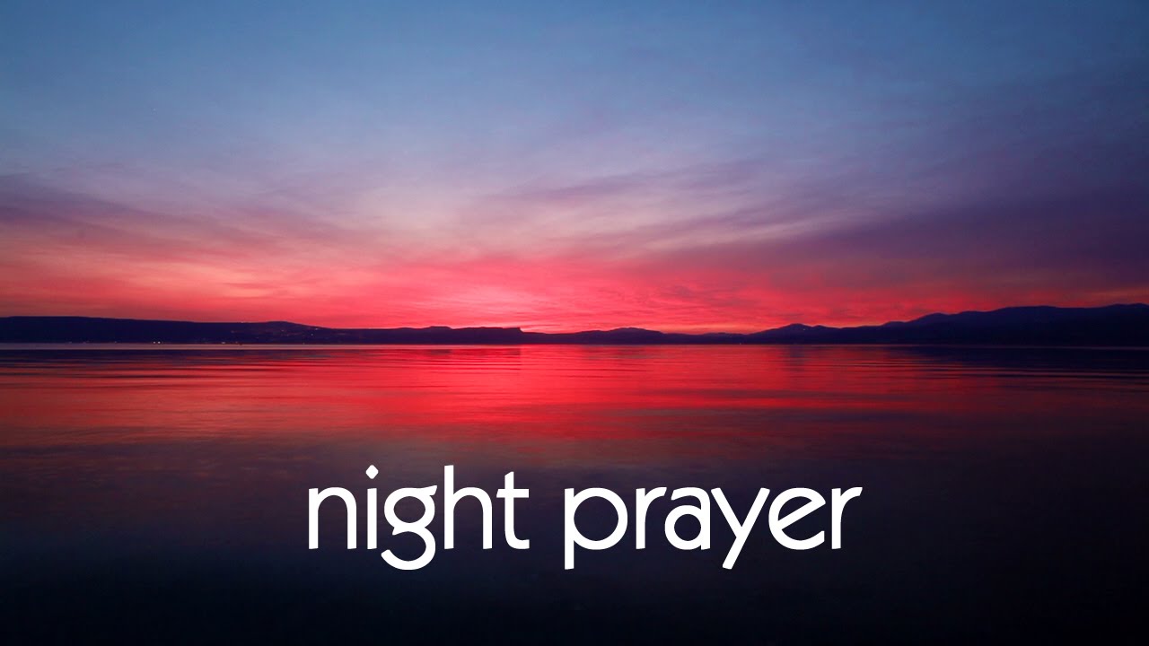 Night Prayer - YouTube
