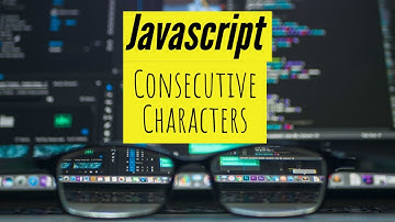 Consecutive Characters Leetcode - Javascript