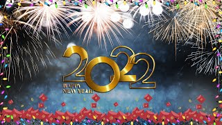 Happy New Year 2022 🎉 New Year Songs 2022 🎉 Happy New Year Music 2022