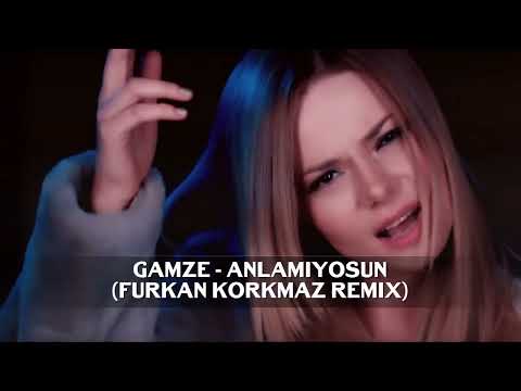 Gamze Ökten - Anlamıyosun (Furkan Korkmaz Remix)