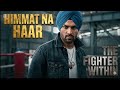 Himmat Na Haar 🔥 | Motivational Punjabi Song | Emotional Rap &amp; Shayari | Inspirational Music 2026
