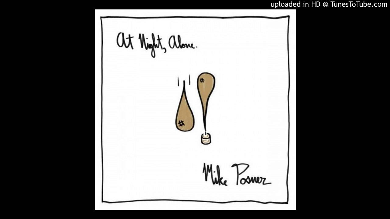 Mike Posner - In the Arms of a Stranger  ( At Night, Alone )