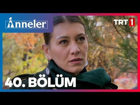 Anneler 40. Bölüm