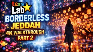 TeamLab Borderless Jeddah 4K Walkthrough Part 2 | Interactive Games & Immersive Rooms