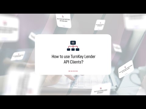 How to use TurnKey Lender API Clients