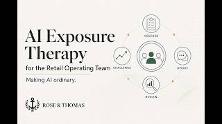 AI Exposure Therapy for the Retail Operating Team