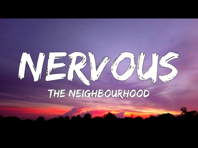 The Neighbourhood-Nervous Remix 