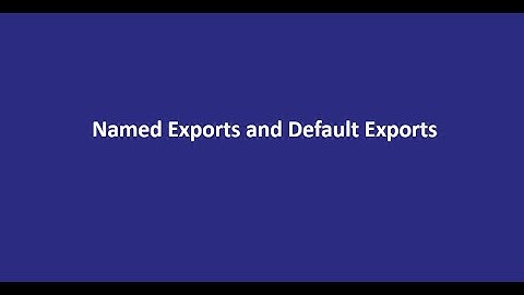 Named export and default export in javascript