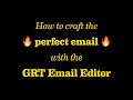 How to use the GRT Email Editor