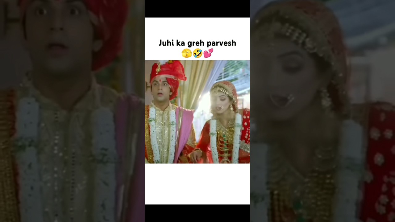 Juhi ka grah pravesh 😍😍 | Funny Scene Man Sundar🥰🥰 