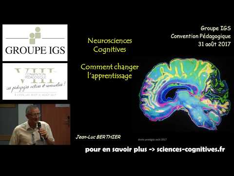 Neurosciences cognitives, comment changer l'apprentissage ? Jean-Luc Berthier