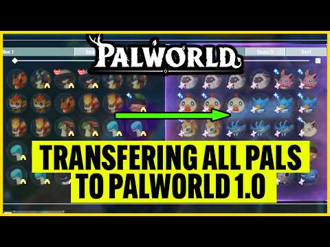 PALWORLD - How to Transfer All Pals From Old World/Save to Palworld 1.0