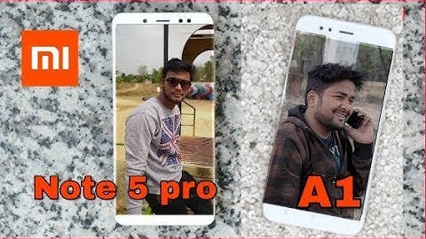 Redmi Note 5 pro Vs Xiaomi Mi A1 Camera Comparison test [[Real pics]]