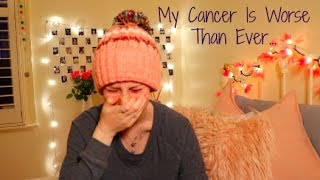 My Cancer Is Worse Than Ever  Scan Results