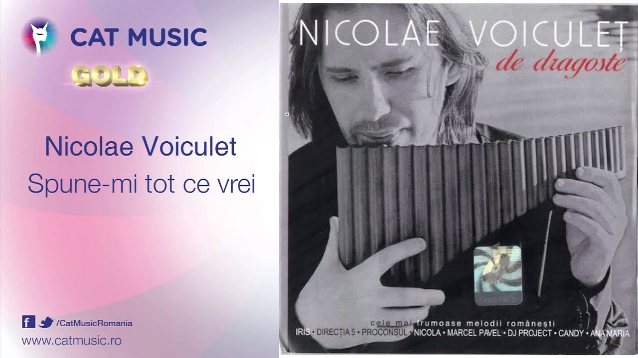 clasicismo musical Nicolae Voiculet - Spune-mi tot ce vrei