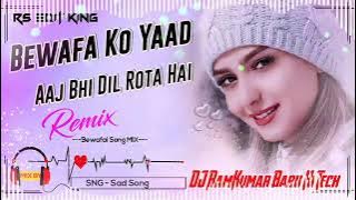 DJ RajKamal BaSti Bewafa Ko Yaad Karke Aaj Bhi Dil Rota Hai || Khushbu ||Hard DS Toing Mix Bass 2020