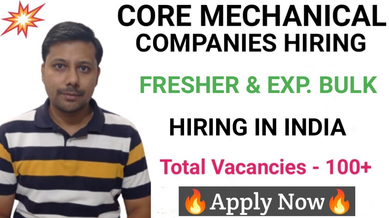 Core Mechanical Companies Hiring In India For Fresher Exp Engineers