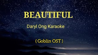DARYL ONG - BEAUTIFUL ( Goblin OST) ll KARAOKE