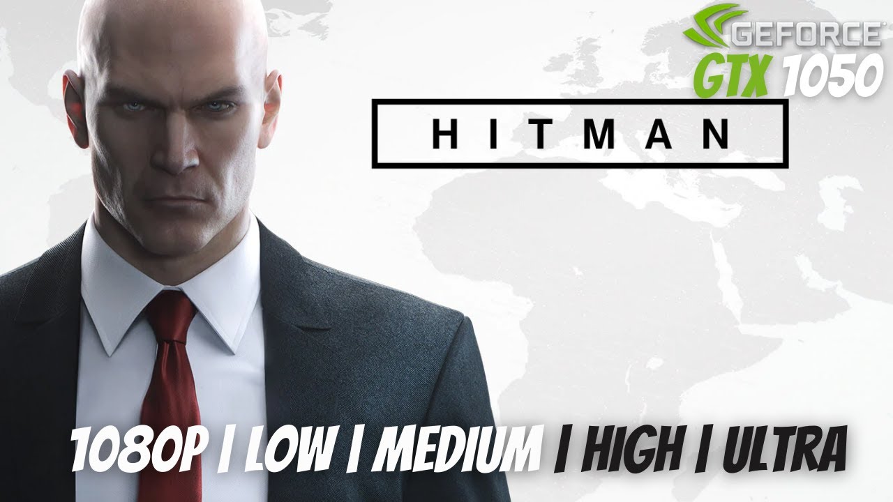 Hitman 2016 GTX 1050 Gameplay 1080p Low Medium Ultra | MSI GF63
