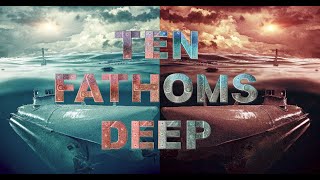 Watch Ten Ten Fathoms Deep video