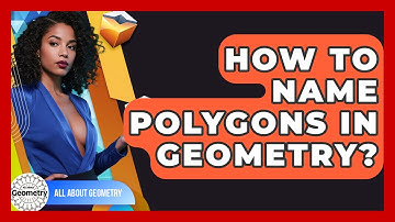 How To Name Polygons In Geometry? - All About Geometry