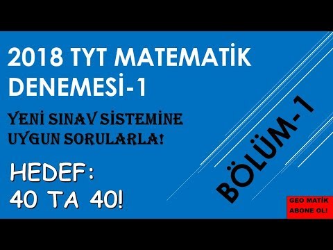 TYT MATEMATİK DENEMESİ-1 (BÖLÜM-1) HEDEF: 40+40