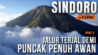 SINDORO Part 2 - Tanjakan Penuh Batu Demi Lautan Awan | RIKAS HARSA