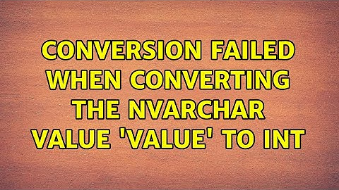 Conversion failed when converting the nvarchar value 
