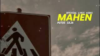 MAHEN - Putus Saja ( Official Lyrics Video )