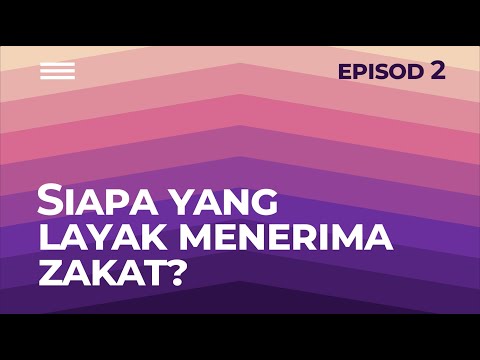 EPISOD 2 : SIAPA YANG LAYAK MENERIMA ZAKAT?