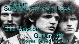 Cream Sunshine Of Your Love Eric Clapton Guitar Riff