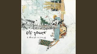 Watch Elf Power High Atop The Silver Branches video