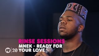 MNEK - Ready For Your Love — Rinse Sessions