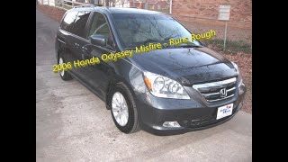 06 Honda Odyssey  Runs Rough/Misfire