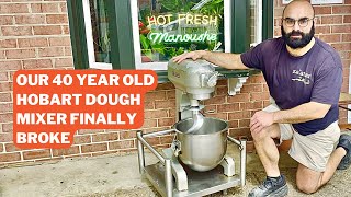 Our 40 Year Old Hobart Dough Mixer Finally Broke