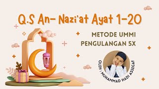 Surat An Naziat Metode Ummi Ayat 1-20 Pengulangan 5 Kali