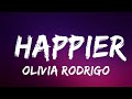 Olivia Rodrigo - happier (Lyrics) | Lyrics Video (Official)