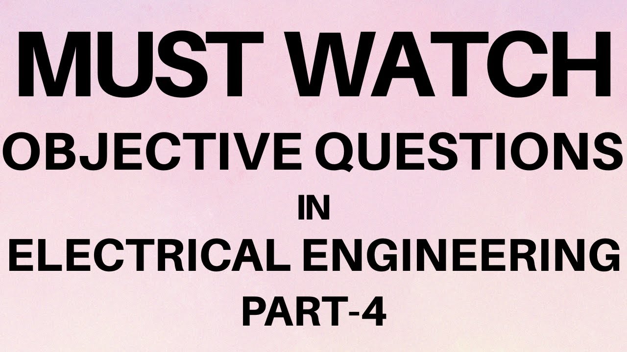 Must-Watch Electrical Engineering MCQs | Objective Questions That Actually Appear in Exams | Part-4